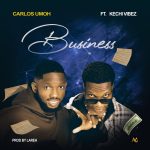 Cover art for Carlos Umoh Ft. Kechi Vibez – Business