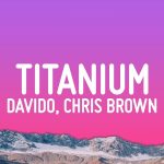 titanium lyrics by davido feat chris brown
