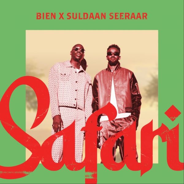Cover Art For Safari Lyrics by Bien Feat. Suldaan Seeraar