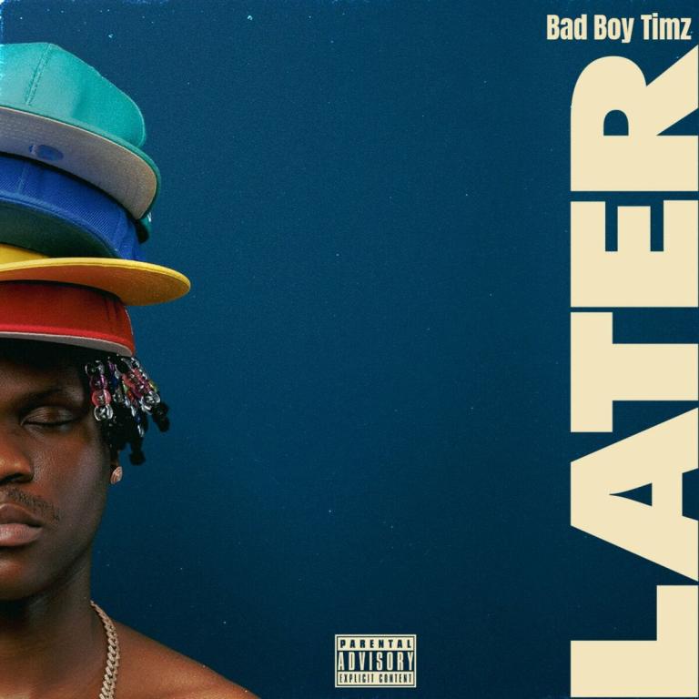 Cover Art For Bad Boy Timz – Later