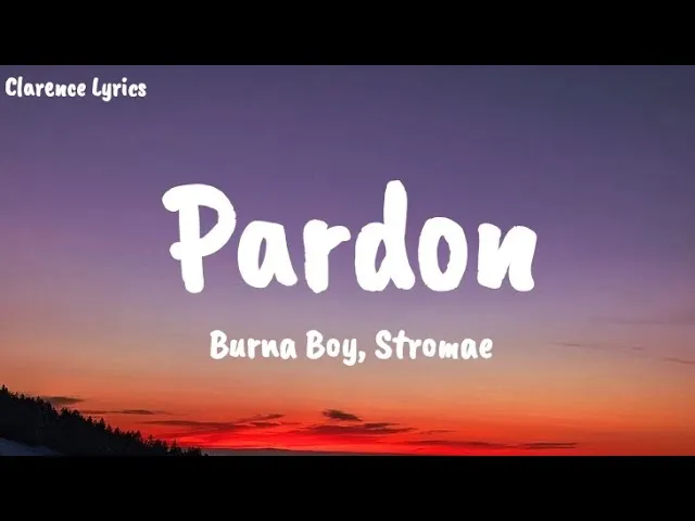 Cover Art For Pardon Lyrics by Burna Boy & Stromae
